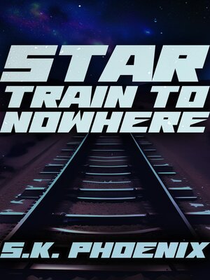 cover image of Star Train to Nowhere